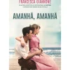 Presença Romance > Amanhã, Amanhã de Francesca Giannone