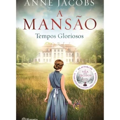 Best Planeta A Mansão - Tempos Gloriosos de ANNE JACOBS