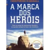 Lua De Papel Desenvolvimento Pessoal > A Marca dos Heróis de Christopher Mcdougall