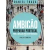 Oficina Do Livro História E Política > Ambição de Daniel Traça