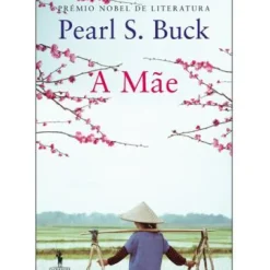 Discount Dom Quixote A Mãe de Pearl S. Buck