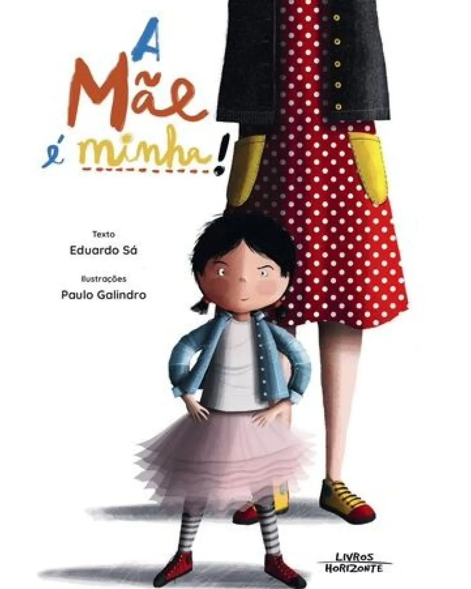 Outlet Livro Horizonte A Mãe é Minha! de Eduardo Sá