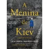 Online Presença A Menina de Kiev de Luca Crippa e Maurizio Onnis; Tradução: Marta Pinho de Luca Crippa e Maurizio Onnis