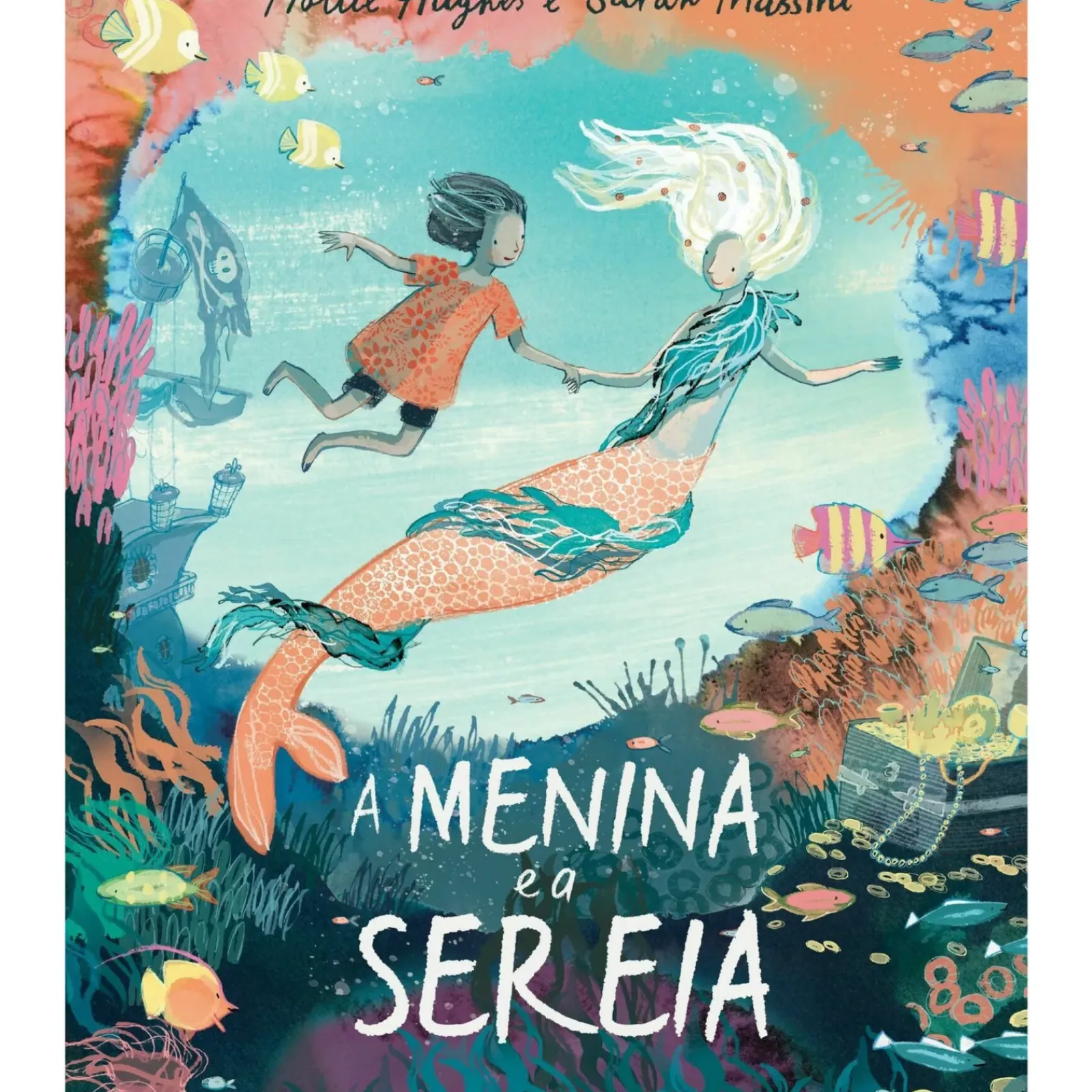 New Presença A Menina e a Sereia de Hollie Hughes e Sarah Massini