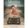 Presença Romance Histórico > A Menina no Vento de Luca Crippa e Maurizio Onnis
