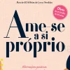 Nascente Desenvolvimento Pessoal > Ame-se a Si Próprio de Louise Hay - Afirmações Positivas para o Coração e para a Alma