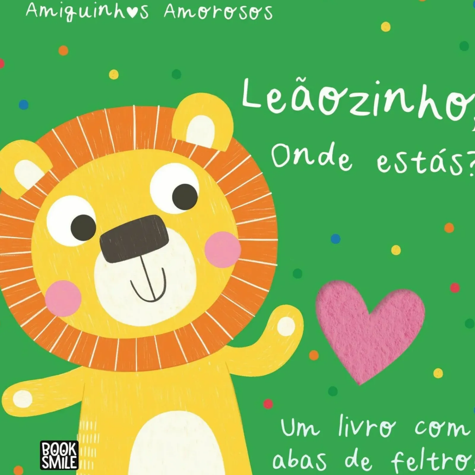 Booksmile Bebé > Amiguinhos Amorosos - Leãozinho, Onde Estás?