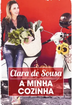 Dom Quixote Culinária > A Minha Cozinha de Clara de Sousa