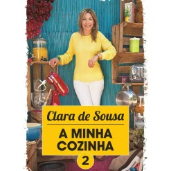 Livros D'Hoje Culinária > A Minha Cozinha 2 de Clara de Sousa