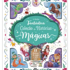 Joybooks Literatura Infantil > A Minha Fantástica Coleção de Histórias Mágicas de Stephanie Moss