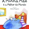 Clearance Oficina Do Livro A Minha Mãe é a Melhor do Mundo de Maria João Lopo de Carvalho