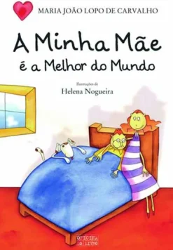 Clearance Oficina Do Livro A Minha Mãe é a Melhor do Mundo de Maria João Lopo de Carvalho