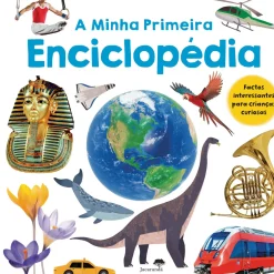 Jacarandá Literatura Infantil > A Minha Primeira Enciclopédia
