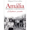 Outlet Dom Quixote Amália – Ditadura e Revolução de Miguel Carvalho