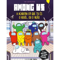 Nuvem De Tinta Literatura Juvenil > Among Us - A Academia em que Tu És o Herói… ou o Vilão de Eva Grynszpan