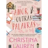 Topseller Romance > Amor e Outras Palavras de Christina Lauren