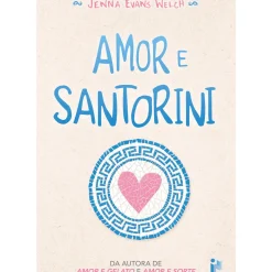Zero A Oito Romance > Amor e Santorini de Jenna Evans Welch