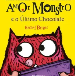 Hot Presença Amor Monstro e o Último Chocolate de Rachel Bright