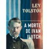 Best Presença A Morte de Ivan Iliitch de Lev Tolstói