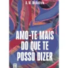 Topseller Romance > Amo-te Mais do que Te Posso Dizer de A. M. McAndrew