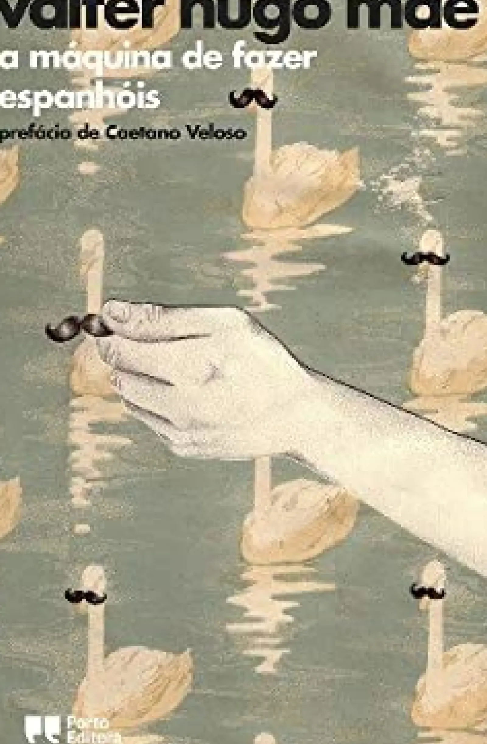 Porto Editora Romance > a Máquina de Fazer Espanhóis de valter hugo mãe