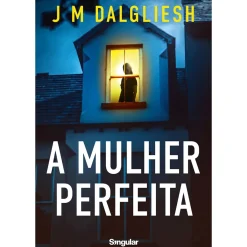 New Singular A Mulher Perfeita de J M Dalgliesh