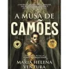Saída De Emergência Romance Histórico > A Musa de Camões de Maria Helena Ventura