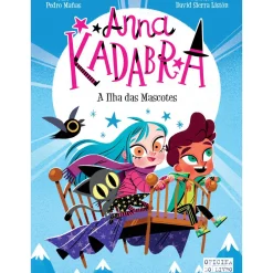 Oficina Livro Coleções Juvenis > Anna Kadabra 5 - A Ilha das Mascotes de Pedro Mañas e David Sierra Listón