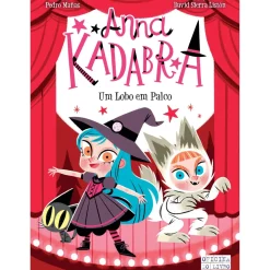 Oficina Do Livro Coleções Juvenis > Anna Kadabra - um Lobo em Palco de Pedro Mañas