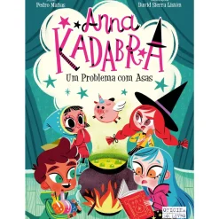 Oficina Do Livro Coleções Juvenis > Anna Kadabra - um Problema com Asas de Pedro Mañas N.º 2