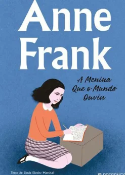 Presença Literatura Infantil > Anne Frank de Linda Elovitz Marshall - A Menina que o Mundo Ouviu