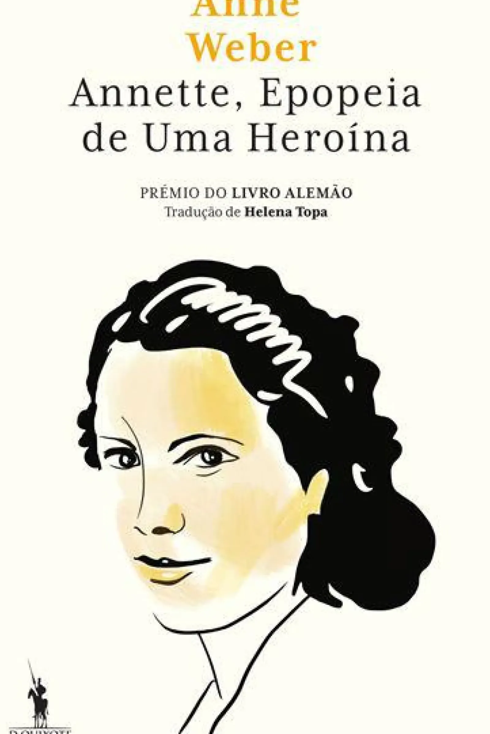 Dom Quixote Romance > Annette - Epopeia de uma Heroína de Anne Weber