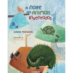 Caminho Literatura Infantil > A Noite dos Animais Inventados de David Machado