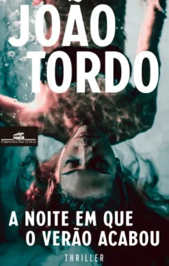Hot Companhia Das Letras A Noite em que o Verão Acabou de João Tordo - (2ª Edição)