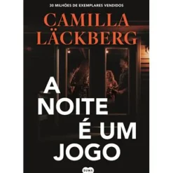 Suma De Letras Policial > A Noite é um Jogo de Camilla Läckberg