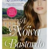 Topseller Romance > A Noiva do Bastardo de Sarah MacLean - Saga The Bareknuckle Bastards - Volume 1