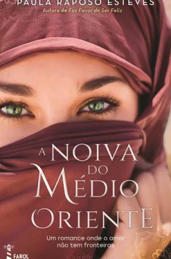 Farol Romance > A Noiva do Médio Oriente de Paula Raposo Esteves
