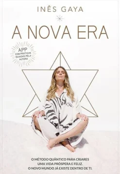 Albatroz Desenvolvimento Pessoal > A Nova Era de Inês Gaya