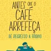 Presença Romance > Antes que o Café Arrefeça de Toshikazu Kawaguchi - De Regresso a Tóquio