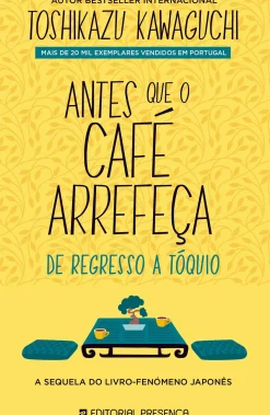 Presença Romance > Antes que o Café Arrefeça de Toshikazu Kawaguchi - De Regresso a Tóquio