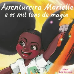 Nuvem De Letras Literatura Infantil > Anventureira Marielle e os Mil Tons de Magia de Nuna