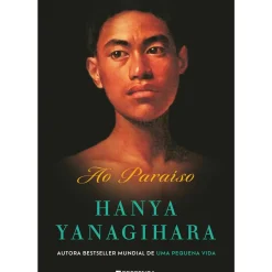 Presença Romance > Ao Paraíso de Hanya Yanagihara