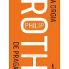 Dom Quixote Romance > A Orgia de Praga de Philip Roth