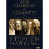 Texto Editora Técnicos > Aos Ombros dos Gigantes de Stephen Hawking