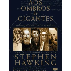 Texto Editora Técnicos > Aos Ombros dos Gigantes de Stephen Hawking