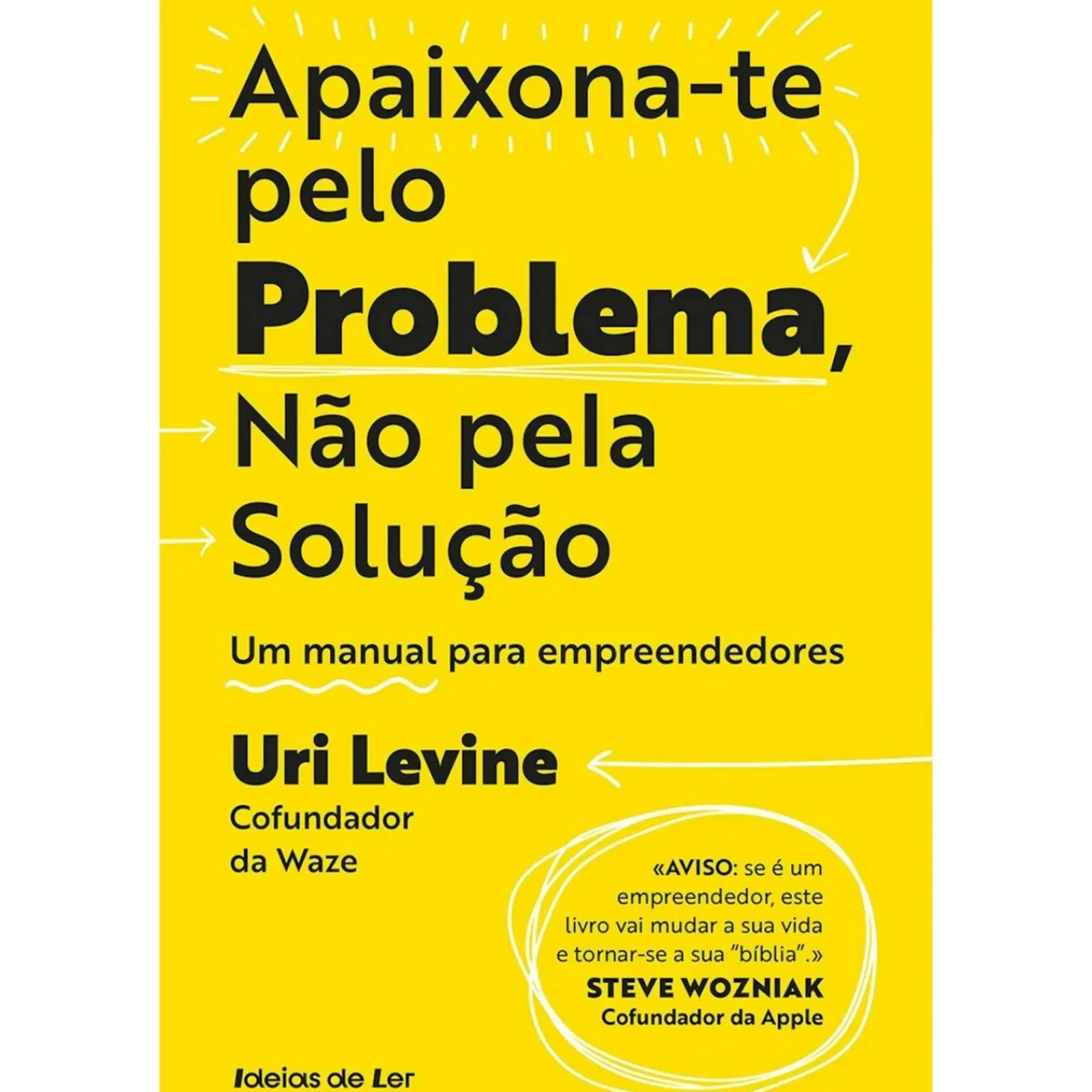 New Ideias De Ler Apaixona-Te Pelo Problema, Não Pela Solução de Uri Levine