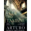 Asa Romance > A Pele do Tambor de Arturo Pérez-Reverte