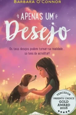 Booksmile Literatura Juvenil > Apenas um Desejo de Barbara O'Connor