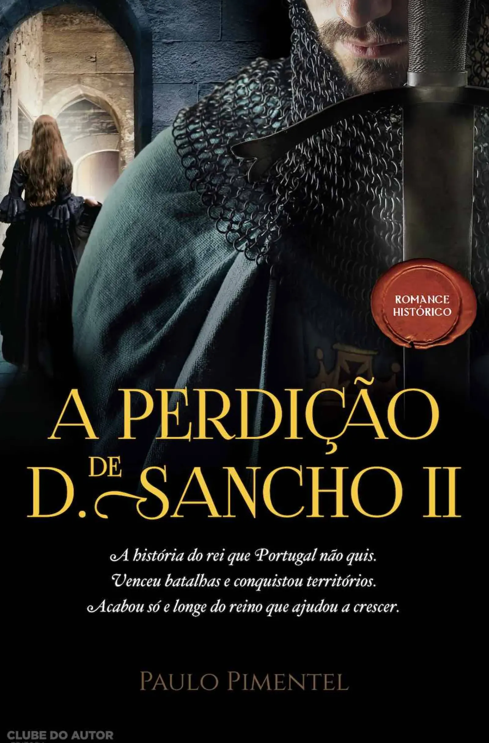 Best Clube Do Autor A Perdição de D. Sancho II de Paulo Pimentel