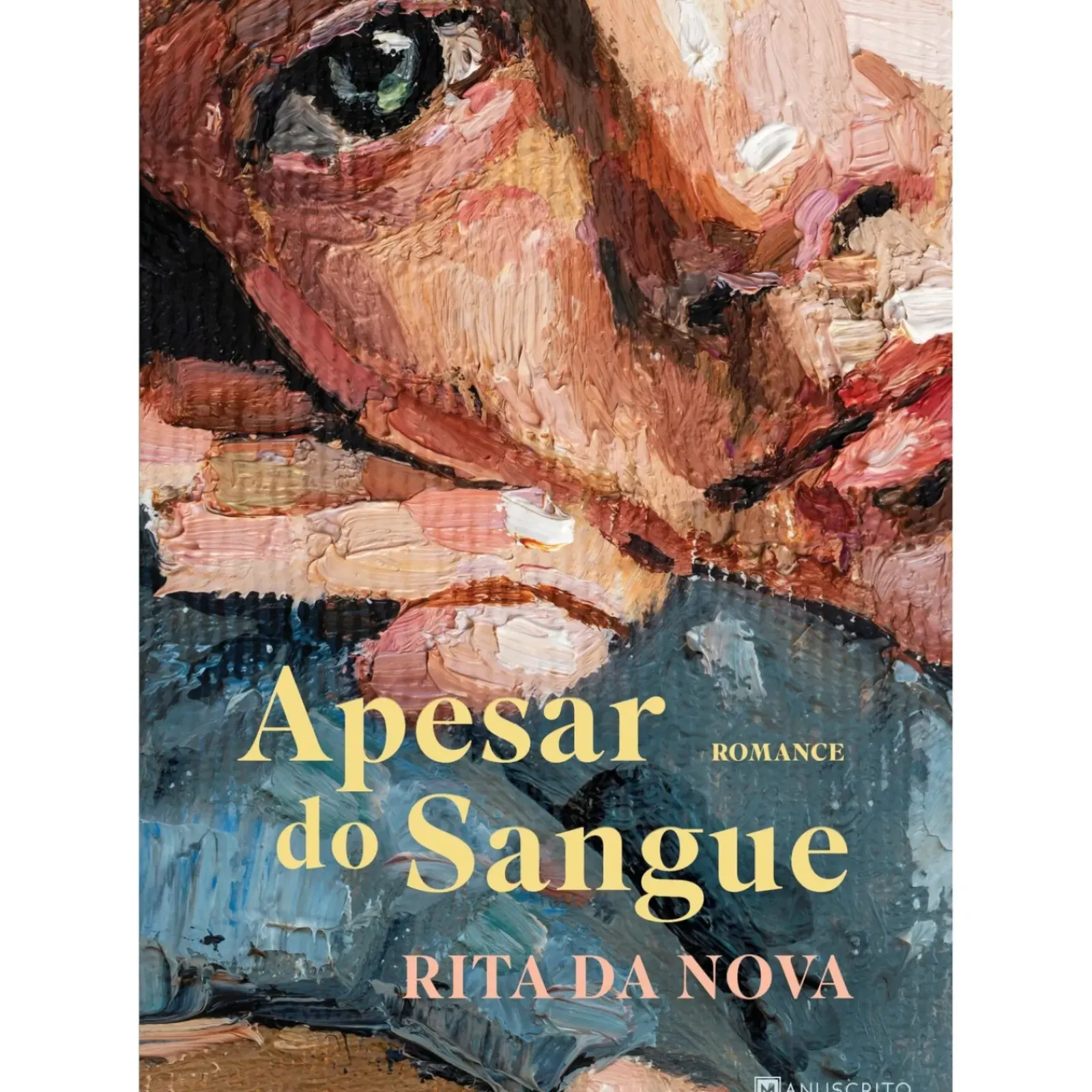 Manuscrito Romance > Apesar do Sangue de Rita da Nova